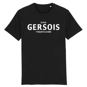 Je suis Gersois, t'inquiète je gère - T-shirt coton bio imprimé dans le Midi