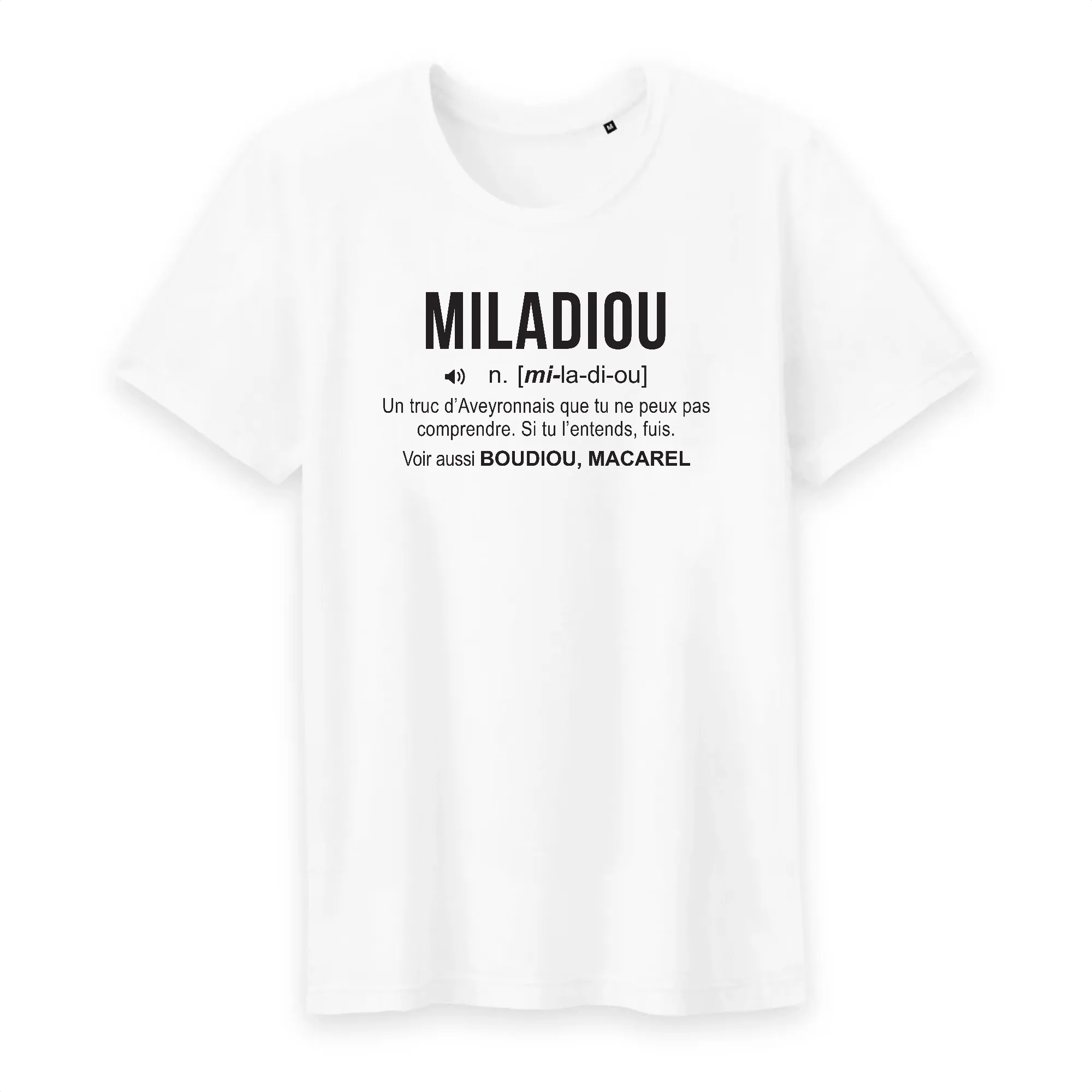 Miladiou - Définition - Aveyron - T-shirt unisexe Coton BIO 100 % - imprimé FR